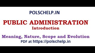 PUBLIC ADMINISTRATION MEANING NATURE SCOPE EVOLUTION [upl. by Eltsyrk823]