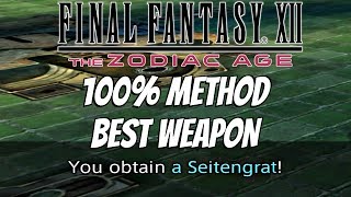 FINAL FANTASY XII Zodiac Age  How To Get Seitengrat 100 Method Best Weapon In Game [upl. by Michaud]