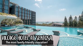 Village Hotel at Sentosa the most familyfriendly staycation Review  Giveaway [upl. by Natalia]