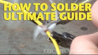 How To Solder Ultimate Guide EricTheCarGuy [upl. by Rennie]