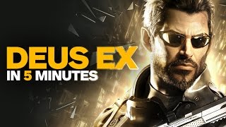 Deus Ex in 5 Minutes [upl. by Sanson]