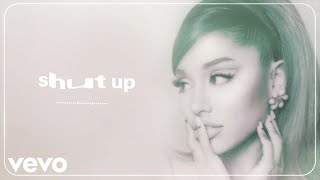 Ariana Grande  shut up official audio [upl. by Ahtela]