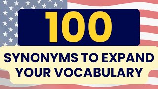 100 Synonyms to Expand Your English Vocabulary [upl. by Ramah]