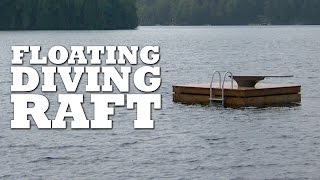 Floating Diving Raft Build [upl. by Kaliski]