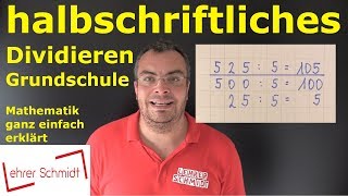 halbschriftliches Dividieren  Mathematik  ganz einfach erklärt  Lehrerschmidt [upl. by Miarfe]