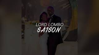 LORD LOMBO  SAISON LYRICS VIDEO [upl. by Drarej77]