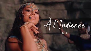 INS  A L’INDIENNE Clip Officiel [upl. by Erdied857]