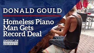 The Story of Donald Gould  The Homeless Piano Player [upl. by Antoinette143]