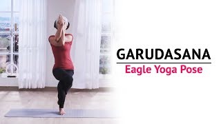 Garudasana  Eagle Yoga Pose  Steps  Benefits  Yogic Fitness [upl. by Rhody]