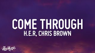 HER  Come Through ft Chris Brown Lyrics [upl. by Madden]