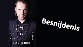 Hans Teeuwen  Echte Rancune  Besnijdenis [upl. by Perlie]