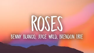 benny blanco Juice WRLD  Roses Lyrics ft Brendon Urie [upl. by Zipporah]