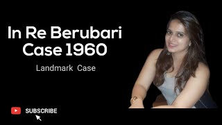 In re berubari case 1960 [upl. by Lecrad626]