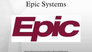 Epic Systems [upl. by Jennee636]