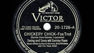 1945 HITS ARCHIVE Chickery Chick  Sammy Kaye Billy Williams amp Nancy Norman vocal a 1 record [upl. by Nido384]