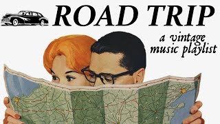 Road Trip A Vintage Music Playlist [upl. by Heyes]