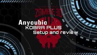 Anycubic Kobra Plus Setup and Review [upl. by Alyos]