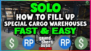 Best SOLO Method  Fill Up Special Cargo Warehouses Fast amp Easy  GTA Online Help Guide [upl. by Ahseki740]