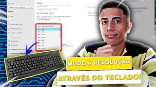 Como mudar a resolução de tela do PC pelo teclado Windows 10 [upl. by Sainana]