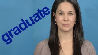 How to Pronounce GRADUATE  Word of the Week  American English [upl. by Trent]