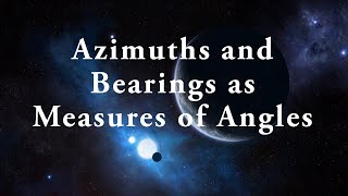 Azimuth and Bearing as Measures of Angles [upl. by Piderit328]