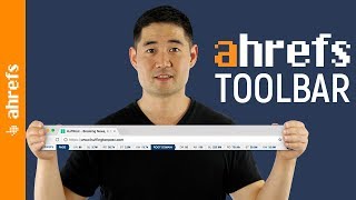 The New SEO Toolbar by Ahrefs and How to Use it [upl. by Winzler]