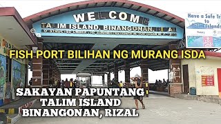 TALIM ISLAND FISH PORT BINANGONAN RIZAL  ADVENTURE TOUR [upl. by Volnak492]