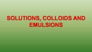 Colloids and Emulsions Solutions Lessons [upl. by Ysdnyl98]