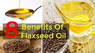 8 Proven Health Benefits of Flaxseed Oil [upl. by Nakhsa]