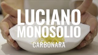 Luciano Monosilios Carbonara [upl. by Andel]