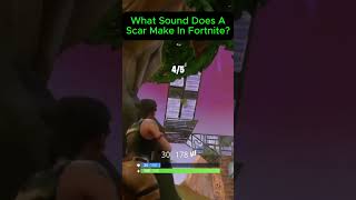 What Sound Does A Scar AR Make In Fortnite [upl. by Zap]