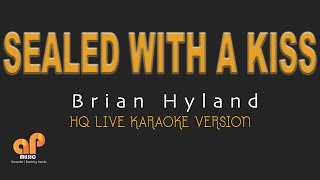 SEALED WITH A KISS  Brian Hyland HQ KARAOKE VERSION [upl. by Yt]