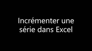 Incrémenter une série dans Excel avec Lami des ordi [upl. by Mukund]