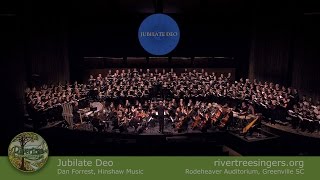 Jubilate Deo – Dan Forrest – COMPLETE – Rivertree Singers amp Friends [upl. by Refannej443]