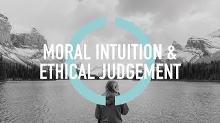 Moral Intuition amp Ethical Judgement [upl. by Jaime]