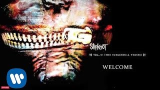 Slipknot  Welcome Audio [upl. by Vinita]