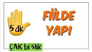 5 dkda Fiilde Yapı  Çak Bi 5lik [upl. by Fineberg179]