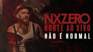 NX Zero  Não é Normal NXZeroNorteAoVivo [upl. by Aeht]