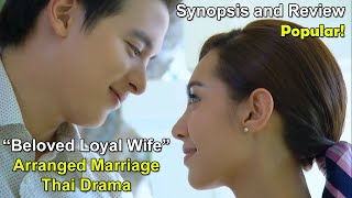 Arranged Marriage Thai Drama  Padiwaradda Beloved Loyal Wife  James Jirayu amp Bella Ranee Campen [upl. by Aienahs256]