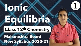 Ionic Equilibria Class 12th Chemistry Part 1 [upl. by Enimajneb]