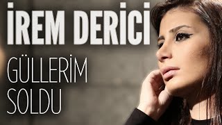 İrem Derici  Güllerim Soldu JoyTurk Akustik [upl. by Retsub]