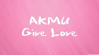 AKMU  Give Love [upl. by Kantor]