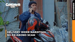 Delivery Rider nabiktima ng paABONO Scam  Cinemyr Films [upl. by Saundra]