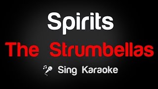 The Strumbellas  Spirits Karaoke Lyrics [upl. by Felizio]