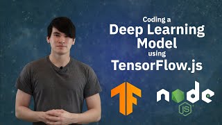 How to Code a Deep Learning Model in TensorFlowjs [upl. by Oimetra]