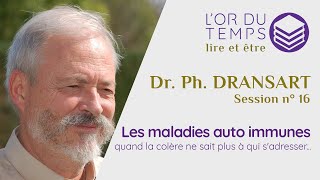 Dr Philippe DRANSART 16 Les Maladies Auto immunes [upl. by Aserehtairam]