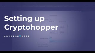 Setting Up Cryptohopper [upl. by Reivaz496]