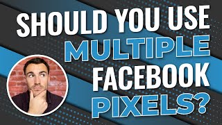 Should You Use Multiple Facebook Pixels [upl. by Brunelle530]