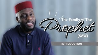 The Family of The Prophet SAW  Introduction  Ustadh Ubaydullah Evans [upl. by Singleton277]