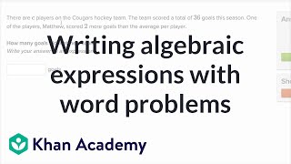 How to write algebraic expressions from word problems  6th grade  Khan Academy [upl. by Greenfield]